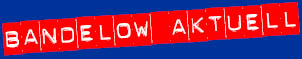 Bandelow aktuell